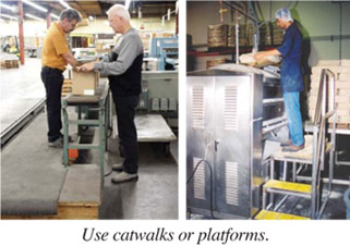Use catwalks or platforms