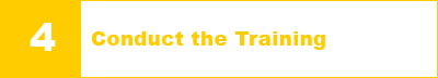 4. Conduct the Training