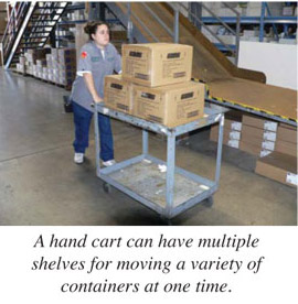 A hand cart can have multiple shelves for moving a variety of containers at one time