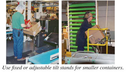 Use fixed or adjustable tilt stands for smaller containers