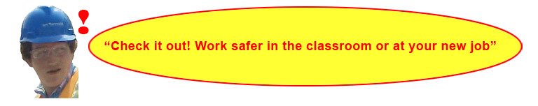 Guys says: Check it out! Work safer in the classroom or at your new job